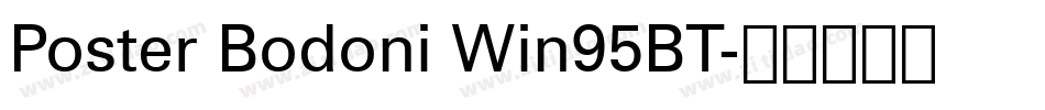 Poster Bodoni Win95BT字体转换